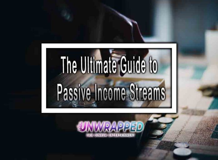 The Ultimate Guide to Passive Income Streams