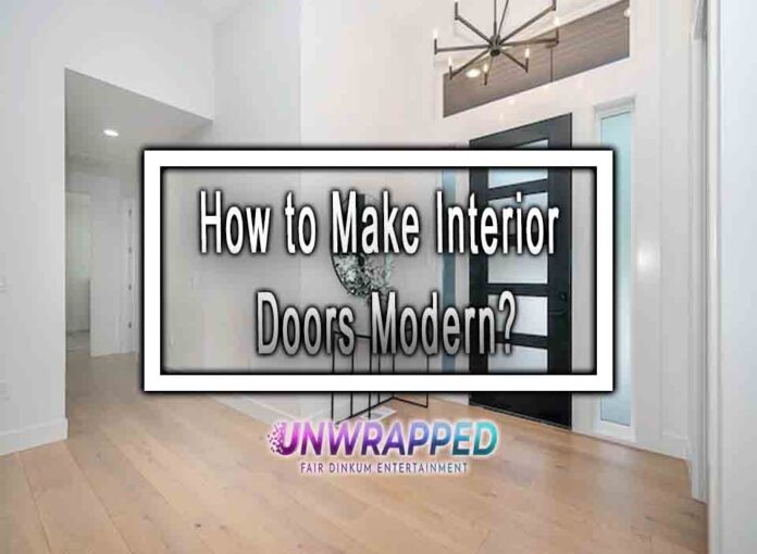 How to Make Interior Doors Modern?