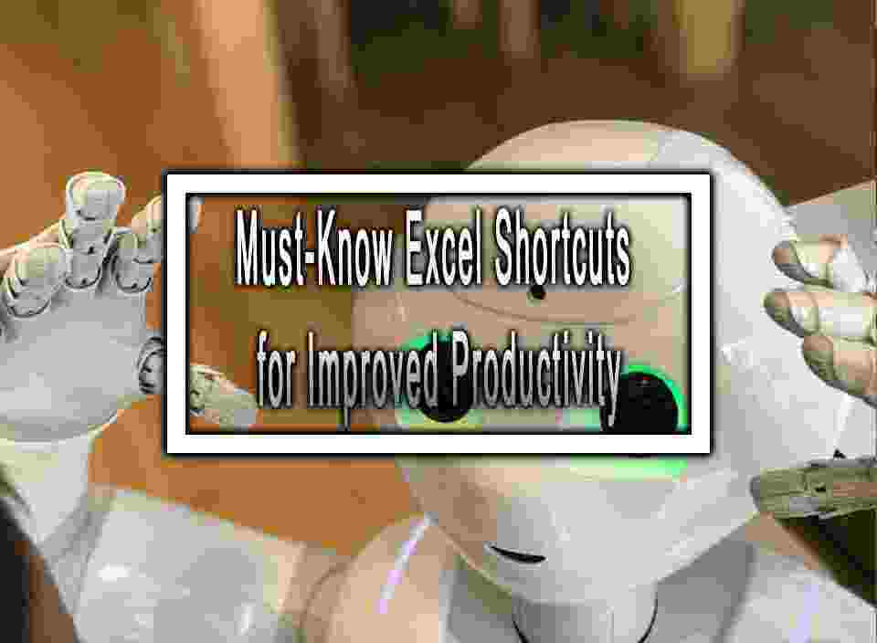 Must-Know Excel Shortcuts for Improved Productivity