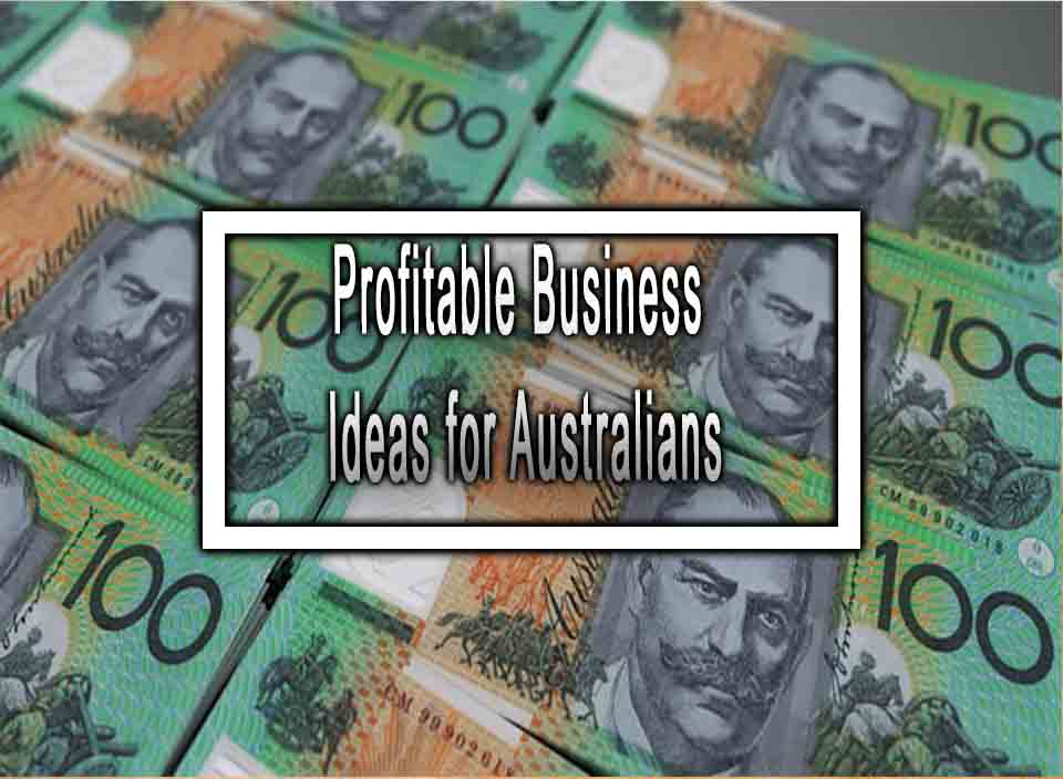 Profitable Business Ideas for Australians