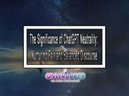 The Significance of ChatGPT Neutrality: Nurturing Fair and Balanced Discourse