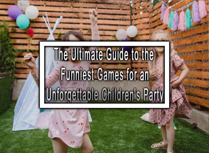 The Ultimate Guide to the Funniest Games for an Unforgettable Children ...