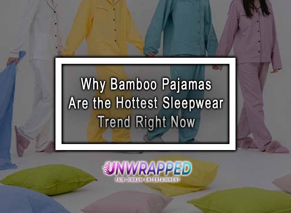 Why Bamboo Pajamas Are the Hottest Sleepwear Trend Right Now