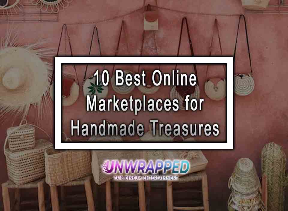 10 Best Online Marketplaces for Handmade Treasures