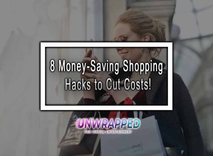 8 Money-Saving Shopping Hacks to Cut Costs!