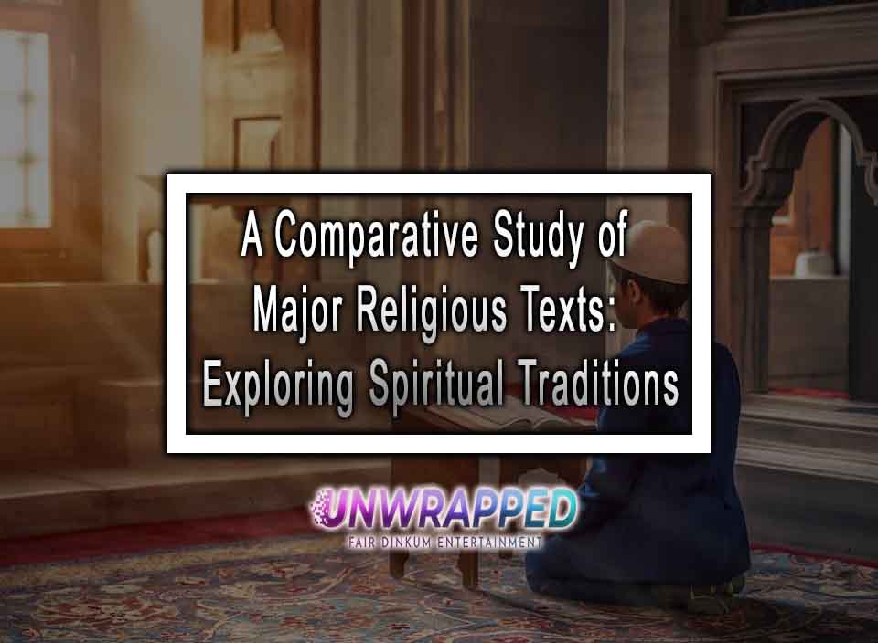 A Comparative Study of Major Religious Texts Exploring Spiritual