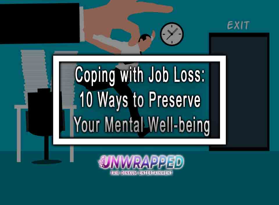 Coping with Job Loss 10 Ways to Preserve Your Mental Wellbeing