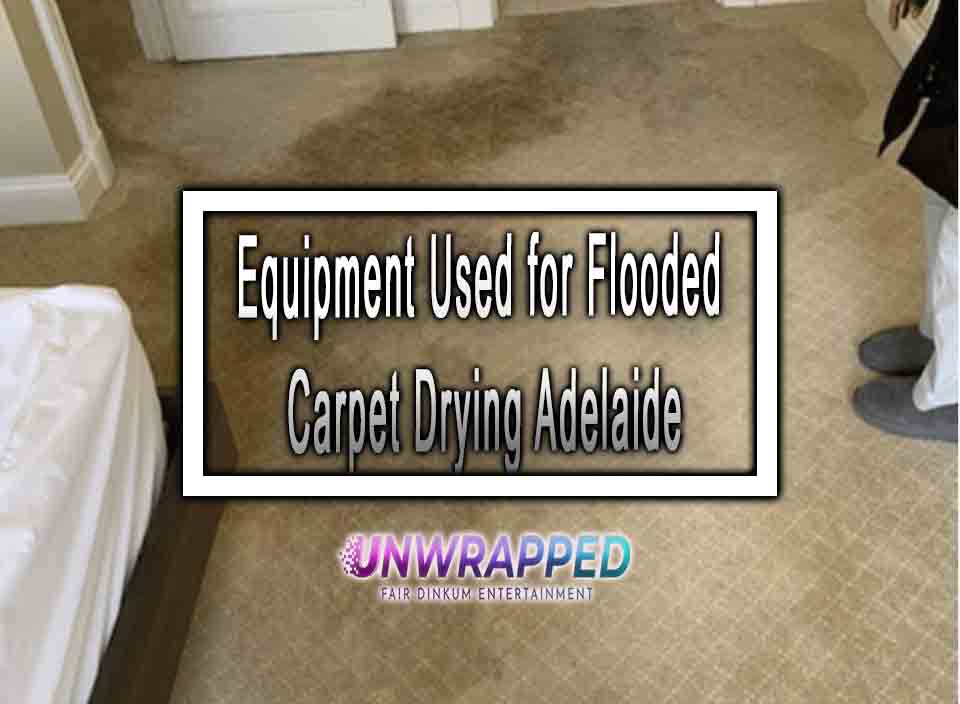 Equipment Used for Flooded Carpet Drying Adelaide