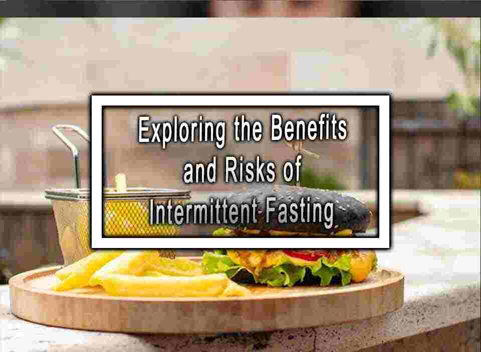 Photo inspiration: Intermittent Fasting Benefits For Improved Insulin Sensitivity Reference: Exploring The Benefits And Risks Of Intermittent Fasting