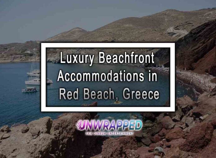 Luxury Beachfront Accommodations in Red Beach, Greece