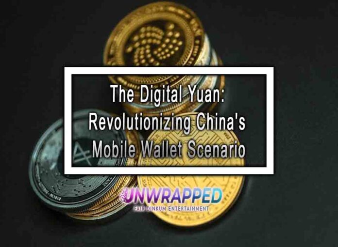 The Digital Yuan: Revolutionizing China's Mobile Wallet Scenario