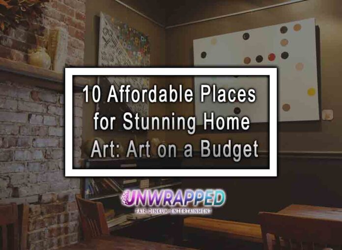 10 Affordable Places for Stunning Home Art: Art on a Budget