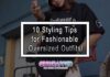 10 Styling Tips for Fashionable Oversized Outfits!