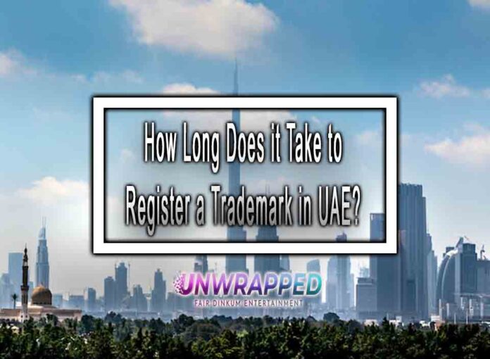How Long Does it Take to Register a Trademark in UAE?