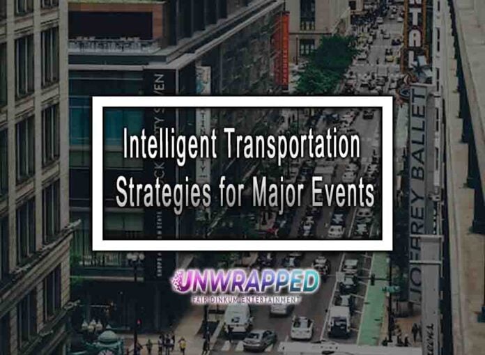 Intelligent Transportation Strategies for Major Events