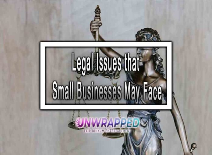 Legal Issues that Small Businesses May Face