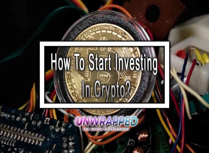 How To Start Investing In Crypto?