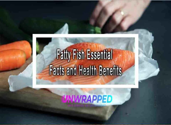 Fatty Fish Essential Facts and Health Benefits
