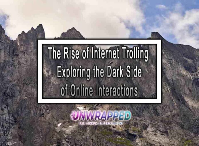 The Rise of Internet Trolling Exploring the Dark Side of Online ...