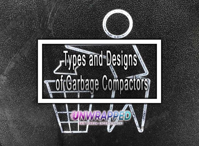Types and Designs of Garbage Compactors