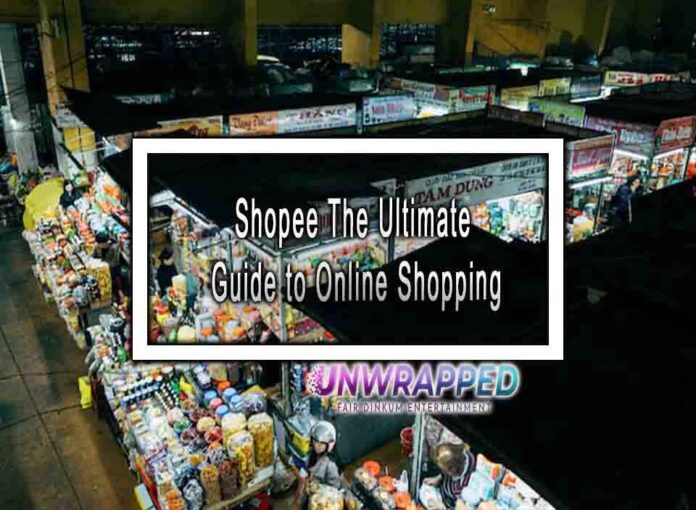 Shopee The Ultimate Guide to Online Shopping
