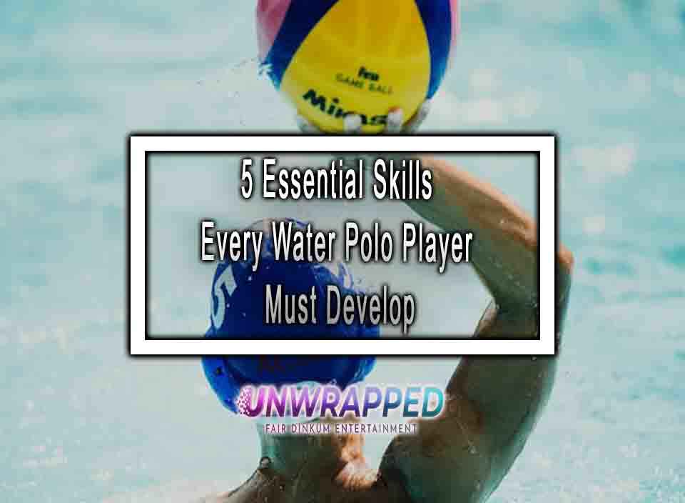 5 Essential Skills Every Water Polo Player Must Develop