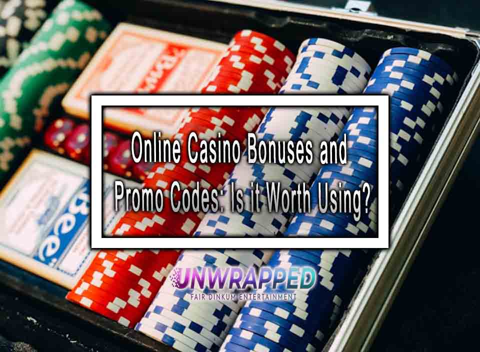 Online Casino Bonuses and Promo Codes: Is it Worth Using?
