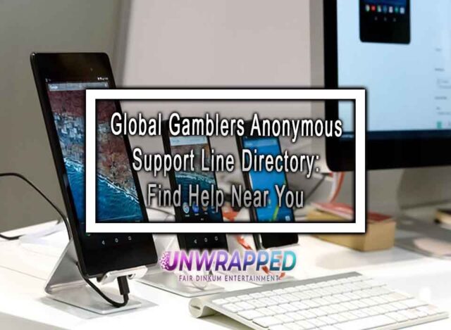 Global Gamblers Anonymous Support Line Directory: Find Help Near You